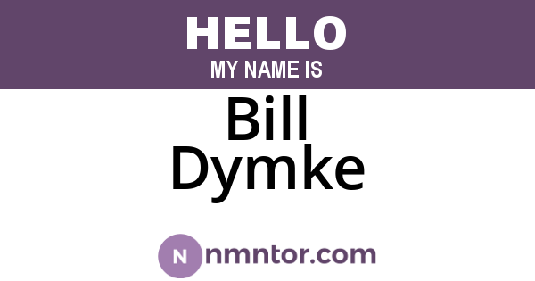 Bill Dymke