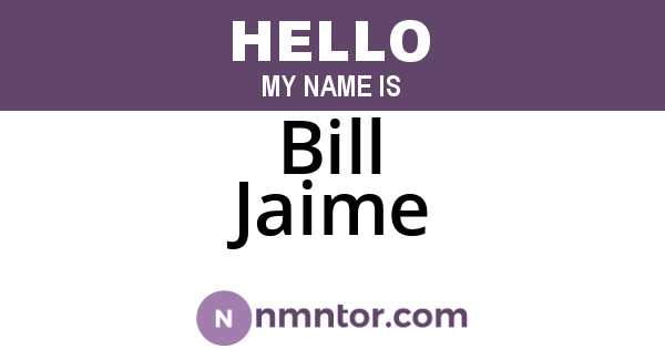 Bill Jaime