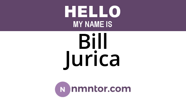 Bill Jurica
