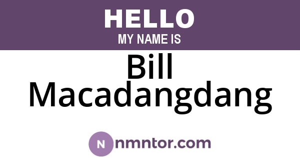 Bill Macadangdang