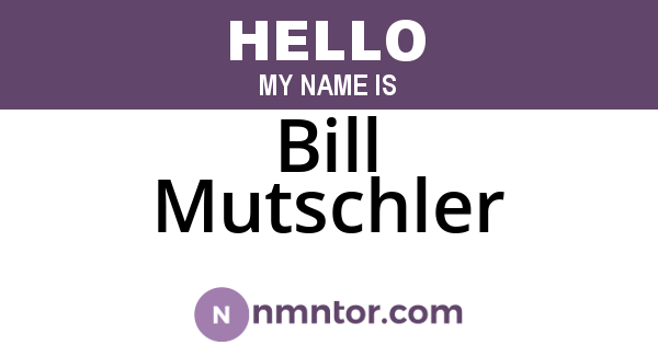 Bill Mutschler