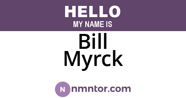 Bill Myrck