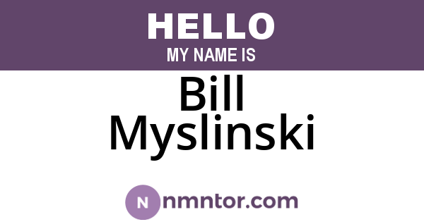 Bill Myslinski