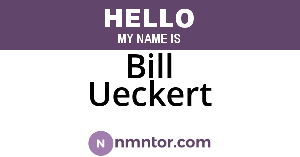 Bill Ueckert