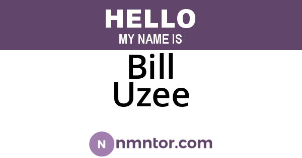 Bill Uzee