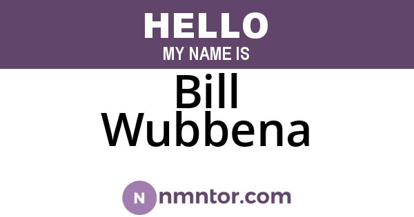 Bill Wubbena