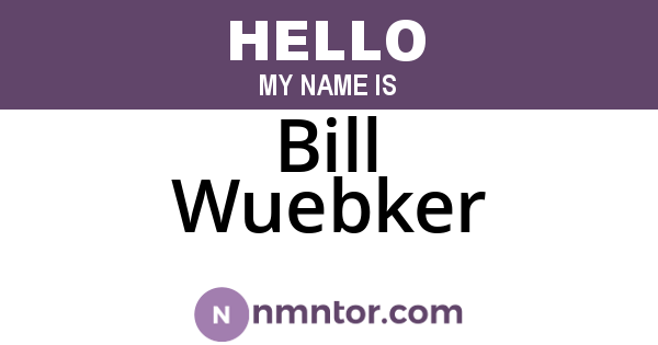 Bill Wuebker