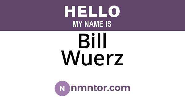Bill Wuerz