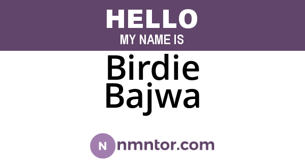 Birdie Bajwa