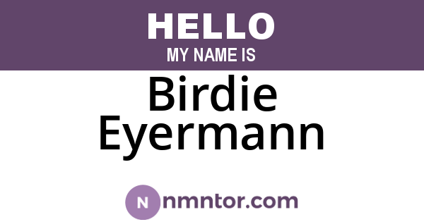 Birdie Eyermann