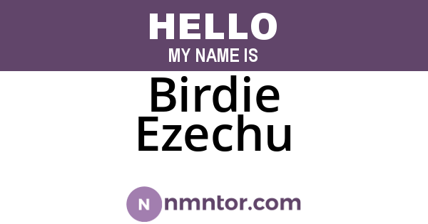 Birdie Ezechu