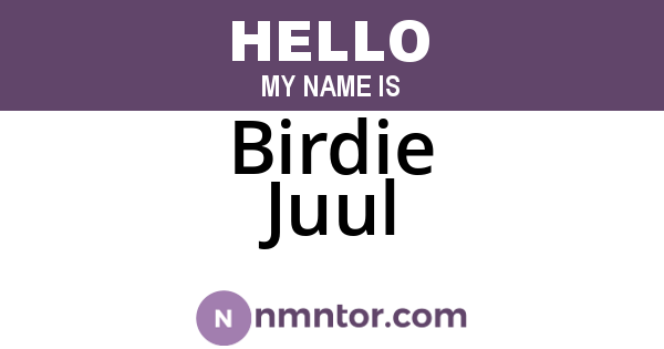 Birdie Juul