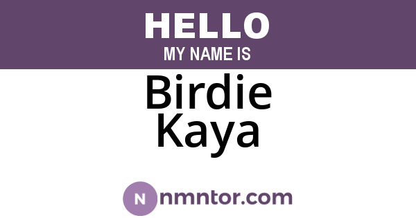 Birdie Kaya