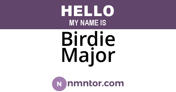 Birdie Major