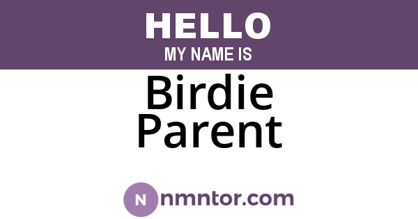 Birdie Parent