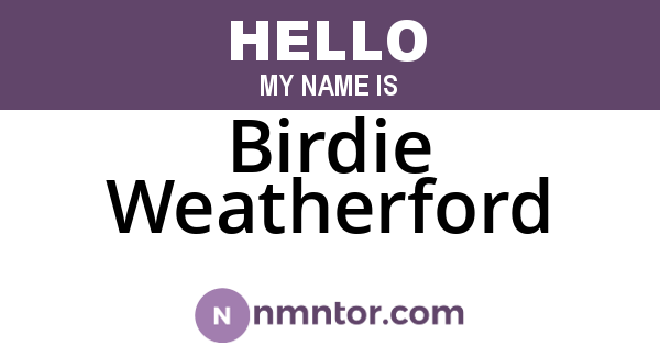 Birdie Weatherford
