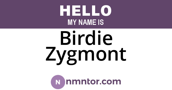 Birdie Zygmont