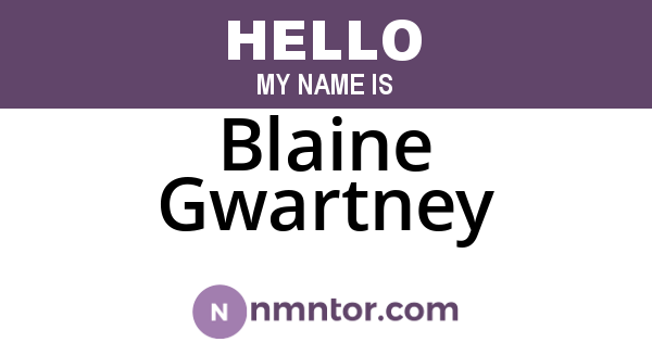 Blaine Gwartney