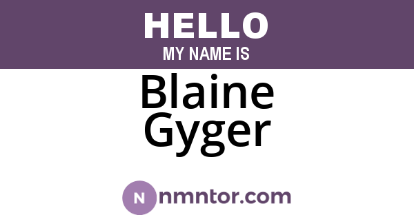 Blaine Gyger