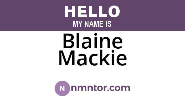 Blaine Mackie