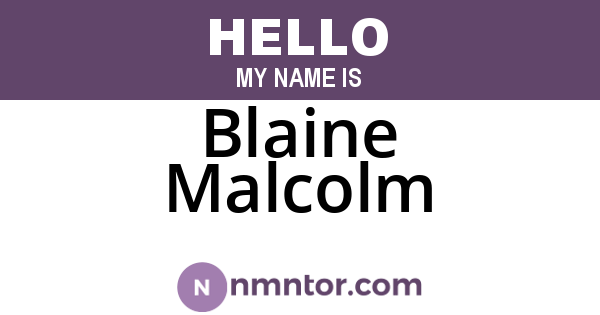 Blaine Malcolm