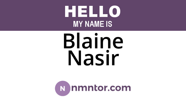 Blaine Nasir