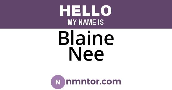 Blaine Nee