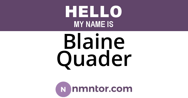 Blaine Quader
