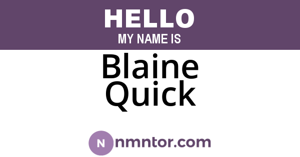 Blaine Quick