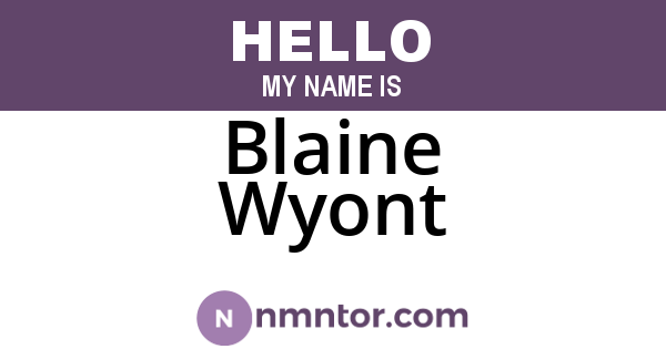 Blaine Wyont