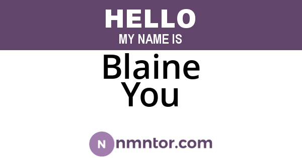 Blaine You