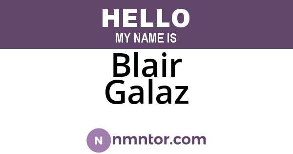 Blair Galaz