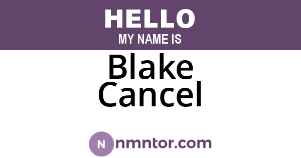 Blake Cancel