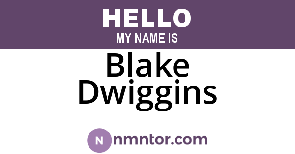 Blake Dwiggins
