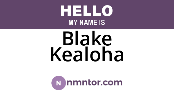 Blake Kealoha