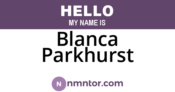 Blanca Parkhurst