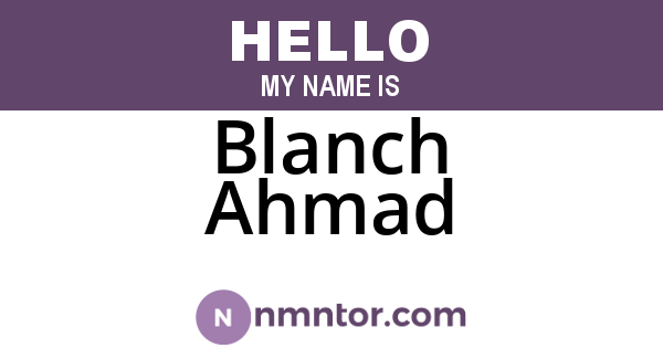 Blanch Ahmad