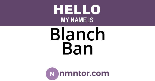 Blanch Ban