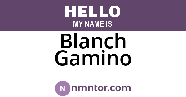 Blanch Gamino