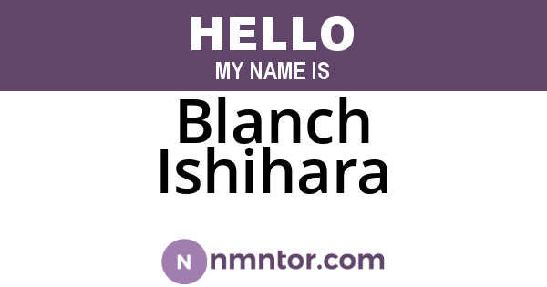 Blanch Ishihara