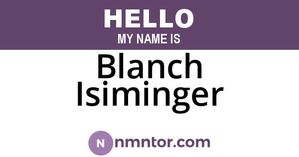 Blanch Isiminger