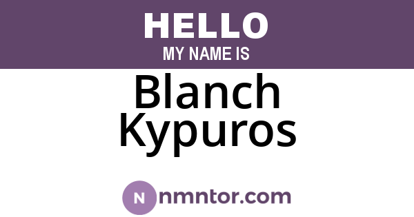 Blanch Kypuros