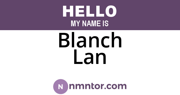 Blanch Lan