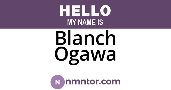 Blanch Ogawa