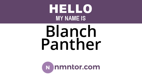 Blanch Panther
