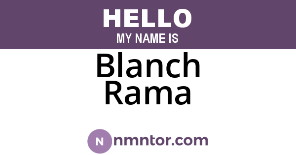 Blanch Rama