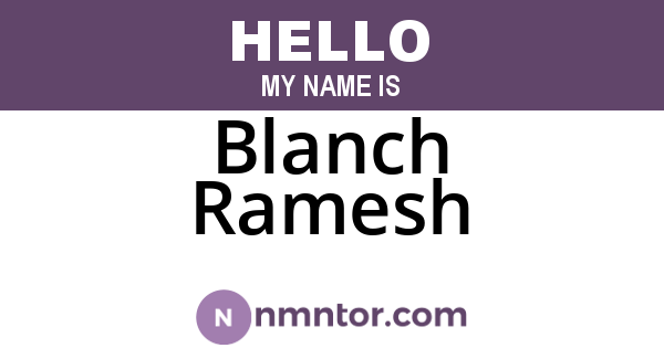 Blanch Ramesh