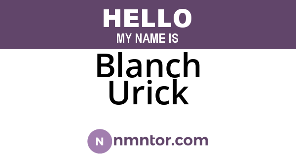 Blanch Urick