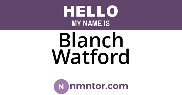 Blanch Watford
