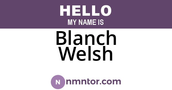 Blanch Welsh